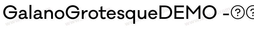GalanoGrotesqueDEMO 字体转换